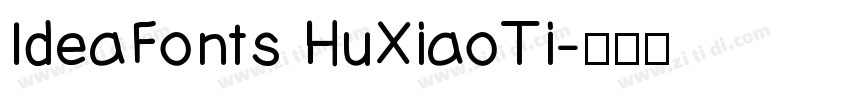 IdeaFonts HuXiaoTi字体转换